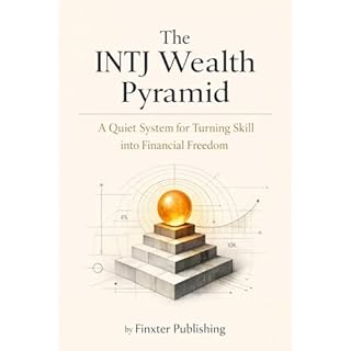 The INTJ Wealth Pyramid Audiobook By Finxter Publishing cover art