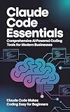 Claude Code Essentials: Comprehensive AI-Powered Coding Tools for Modern Businesses