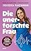 Die unerforschte Frau: Was Medizin und Gesellschaft verschweigen wollen - und Frauen nie erzählt wurde. Mit den neuesten Studien