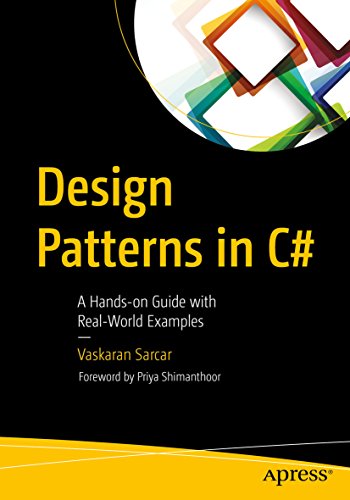 Design Patterns in C#: A Hands-on Guide with Real-World Examples (English Edition)