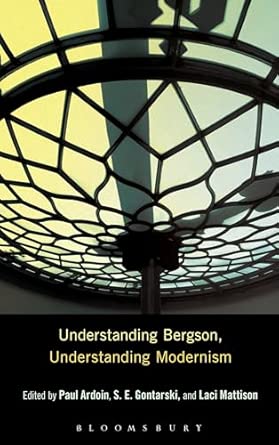 Understanding Bergson, Understanding Modernism book cover