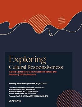 Exploring Cultural Responsiveness Guided Scenarios for Communication Sciences and Disorders CSD Professionals