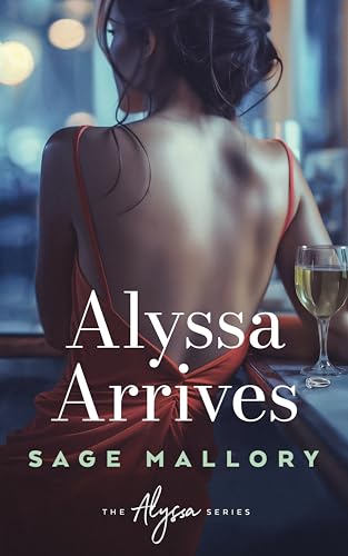Alyssa Arrives (The Alyssa Series Book 2)