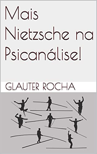 Mais Nietzsche na Psicanálise!