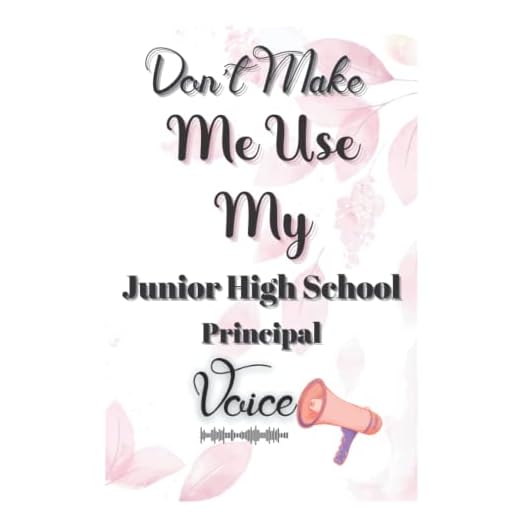 Junior High School Principal Appreciation Gifts: Funny Notebook for Junior High School Principal Thanks You and Original Gag Gift As A Journal to ... women or men Blank Lined 100 Pages For Adults