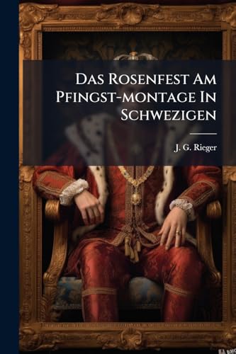 Das Rosenfest Am Pfingst-montage In Schwezigen