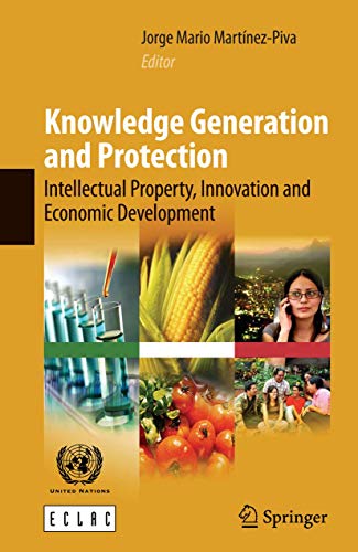 Knowledge Generation and Protection: Intellectual Property, Innovation and Economic Development
