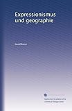  Expressionisme et géographie (édition allemande)