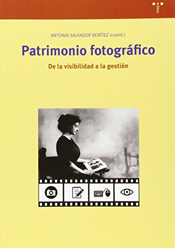 Patrimonio fotográfico. De la visibilidad a la gestión