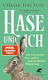 Hase und ich: Die Geschichte einer außergewöhnlichen Begegnung | SPIEGEL-Bestseller Nr.1