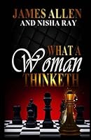 What a Woman Thinketh 1512061654 Book Cover