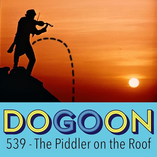 539 - The Piddler on the Roof (and Other Tales of Criminal Mischief)