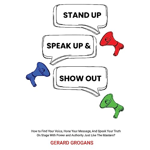 Stand Up, Speak Up, &amp;amp; Show Out by Gerard Grogans episode artwork