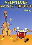 Abenteuer Musiktheorie 1: Spielerische Übungen für Kinder