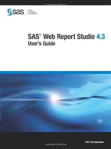 SAS Web Report Studio 4.3: User's Guide: SAS Institute: 9781607644293 ...