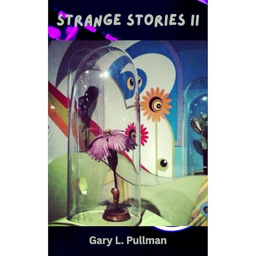 Strange Stories II Audiolibro Por Gary L. Pullman arte de portada