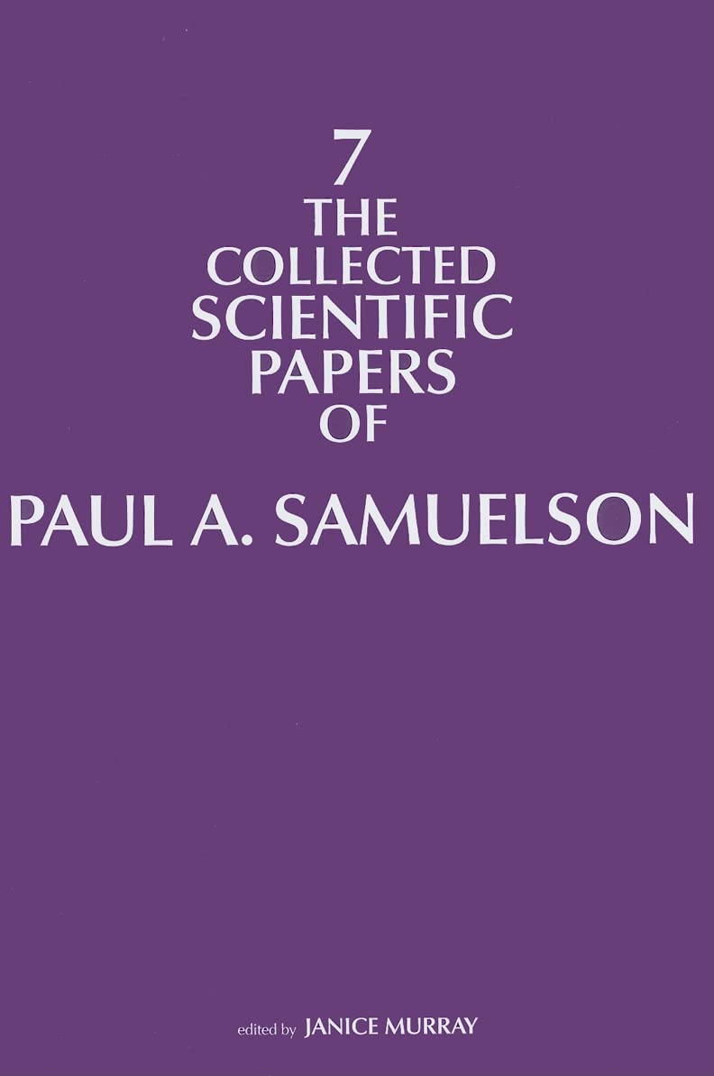 The Collected Scientific Papers of Paul A. Samuelson: Volume 7 (The MIT Press)