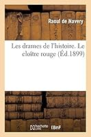 Les Drames de L'Histoire. Le Cloa(r)Tre Rouge 2014524556 Book Cover