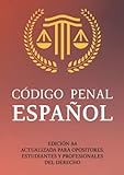 CÓDIGO PENAL ESPAÑOL: Edición A4 actualizada para opositores, estudiantes y profesionales del Derecho