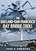 The Oakland-San Francisco Bay Bridge Troll