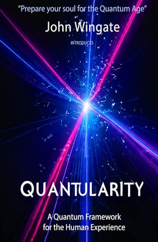 Quantularity: A Quantum Framework For The Human Experience