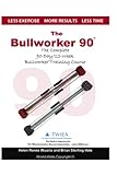 bullworker 3  The Bullworker 90 Course: The Complete 90-Day/12-Week Bullworker Training Course