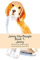 Jenny the Beagle: Book 1 1482625652 Book Cover
