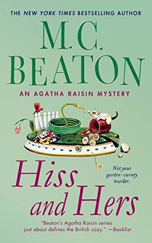 Hiss and Hers: An Agatha Raisin Mystery (Agatha Raisin Mysteries,