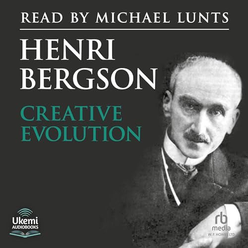Creative Evolution by Henri Bergson episode artwork