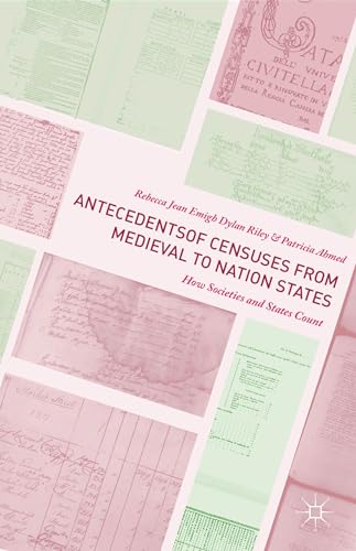 Antecedents of Censuses from Medieval to Nation States: How Societies and States Count