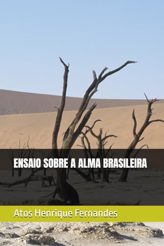 ENSAIO SOBRE A ALMA BRASILEIRA (Portuguese Edition)