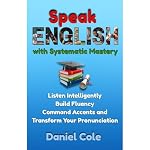 Cover of Speak English with Systematic Mastery