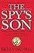 The Spy's Son: The True Story of the Highest-Ranking CIA Officer Ever Convicted of Espionage and the Son He Trained to Spy for Russia