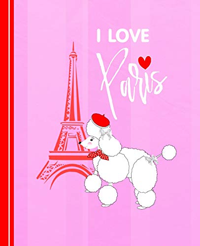 I Love Paris: Diary Weekly Spreads January to December (Planners One Year 2020)