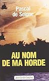  Au nom de ma horde (French Edition)