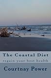 The Coastal Diet-regain your health
