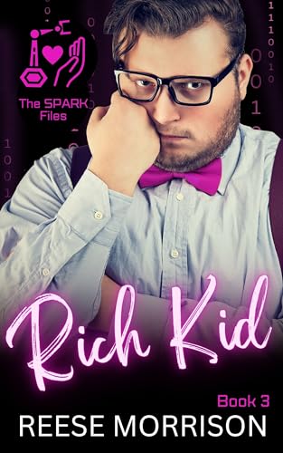 Rich Kid: Part 1 of Volt and Wallace's Duology (The SPARK Files Book 3)