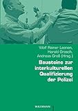 Bausteine zur interkulturellen Qualifizierung der Polizei