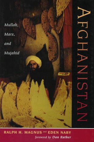 Afghanistan: Mullah, Marx, And Mujahid (Nations of the Contemporary Middle East)