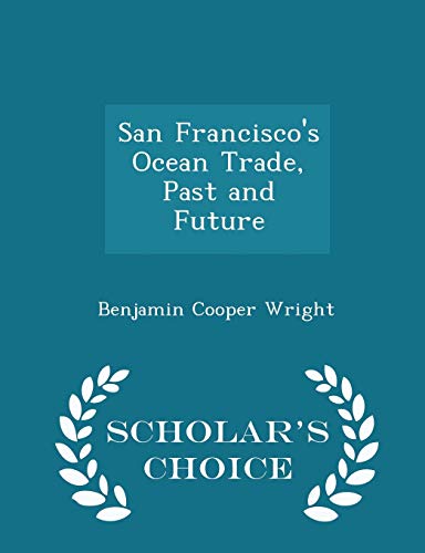 San Francisco's Ocean Trade, Past and Future - ... 1298085578 Book Cover