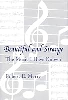 Beautiful and Strange: The Music I Have Known 0533144477 Book Cover