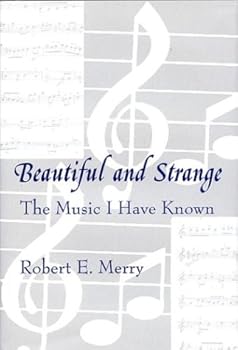 Hardcover Beautiful and Strange: The Music I Have Known Book