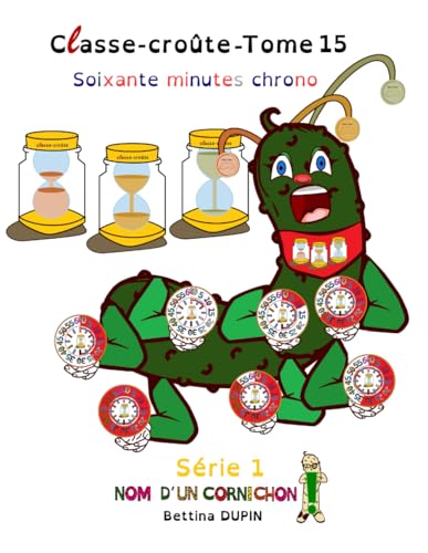 Soixante minutes chrono (Classe-croûte) (French Edition)