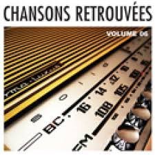 Chansons Retrouvees Volume 6 (25 Grands Succes / incluant: De la main gauche de Daniele Messiah) [Audio CD] Shake, Guy Beart, Michel Mallary, Claude Girardin, Daniele Messia, Alain Delorme, Lucky Blondo, Pierre Grocolas, Connie Francis, Bing Crosby & Grace Kelly, Michel Dary, Norman Knight, and Maximillien, Guy Mardel, Nicole Fortier, Lilah Levac, Lenny Khur, Suzanne Stevens, Lolita, Christophe, Los Machucambos, Denis Barclay, Tonia, Catherine Bardin, Paul Mariat,