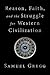 Reason, Faith, and the Struggle for Western Civilization