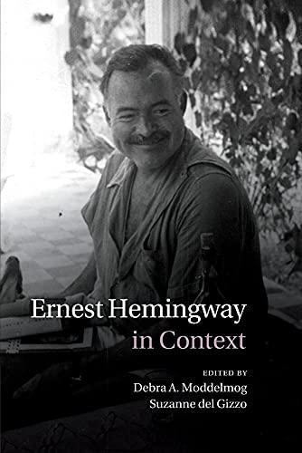 Ernest Hemingway in Context (Literature in Context)