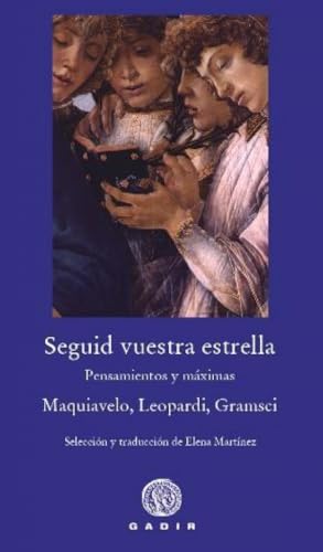 Seguid vuestra estrella: Pensamientos y máximas (Gadir Selección)