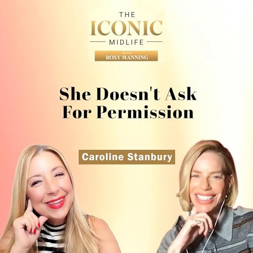 Caroline Stanbury on Reinvention, Beauty & Refusing to Play Small