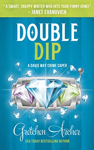 Double Dip: A Davis Way Crime Caper Book 2 (The Davis Way Crime Caper Series)