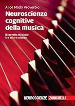 Neuroscienze cognitive della musica. Il cervello musicale tra arte e scienza Copertina flessibile=224 pagine